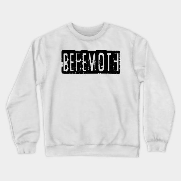 Behemoth Crewneck Sweatshirt by Texts Art